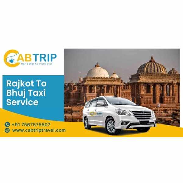 Rajkot to Bhuj Taxi Service – Comfortable & Affordable Travel with Cab Trip Travel