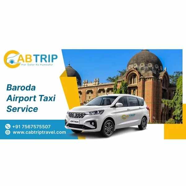Vadodara Airport Taxi Service by Cab Trip Travel
