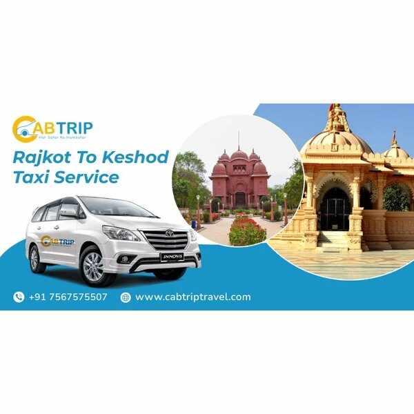 Rajkot to Keshod Taxi Service by Cab Trip Travel
