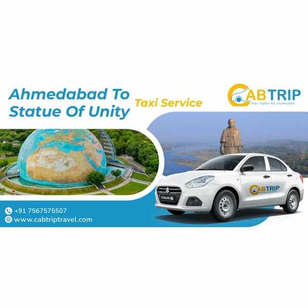 Ahmedabad to Statue of Unity Taxi by Cab Trip Travel