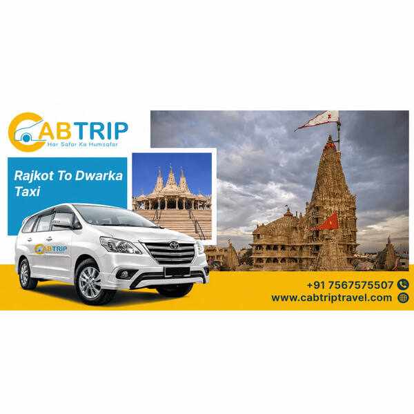Rajkot to Dwarka Taxi – Comfortable Journey with Cab Trip Travel