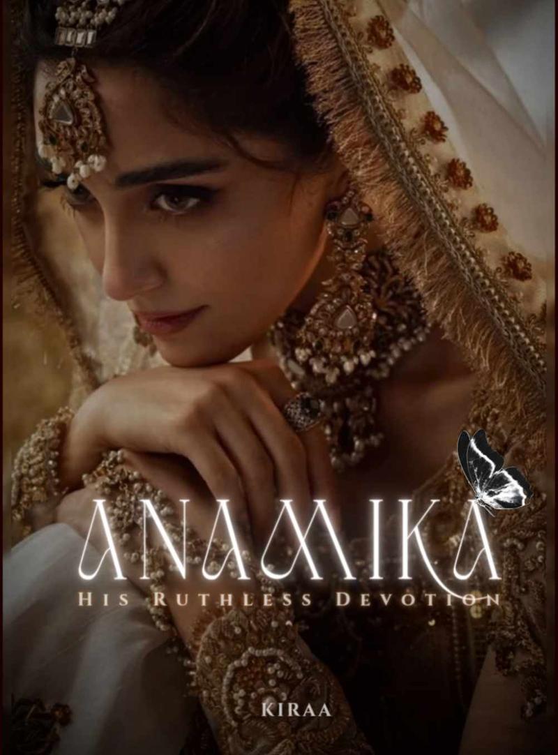 Anamika His ruthless devotion