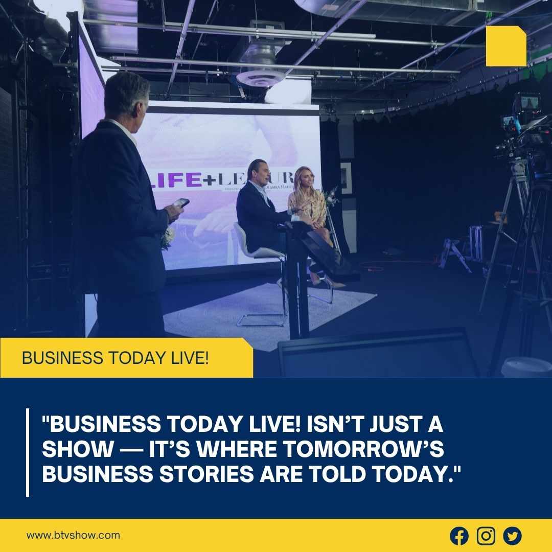 Business Today Live! | Where Innovation Meets Influence