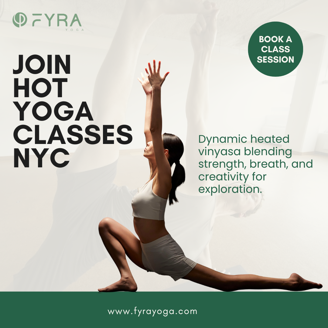 Join Hot Yoga Classes in NYC at Fyra Yoga