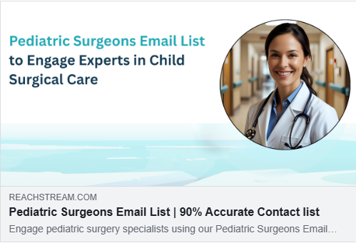 Access a Pediatric Surgeons Email List Today