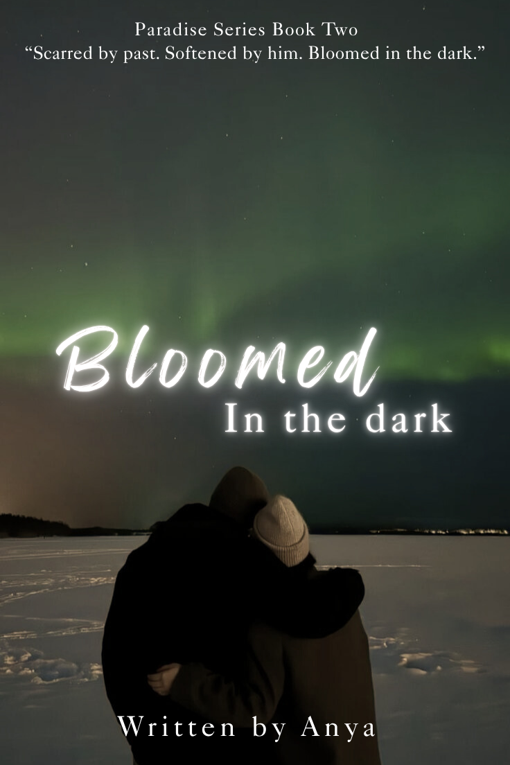 Bloomed In The Dark