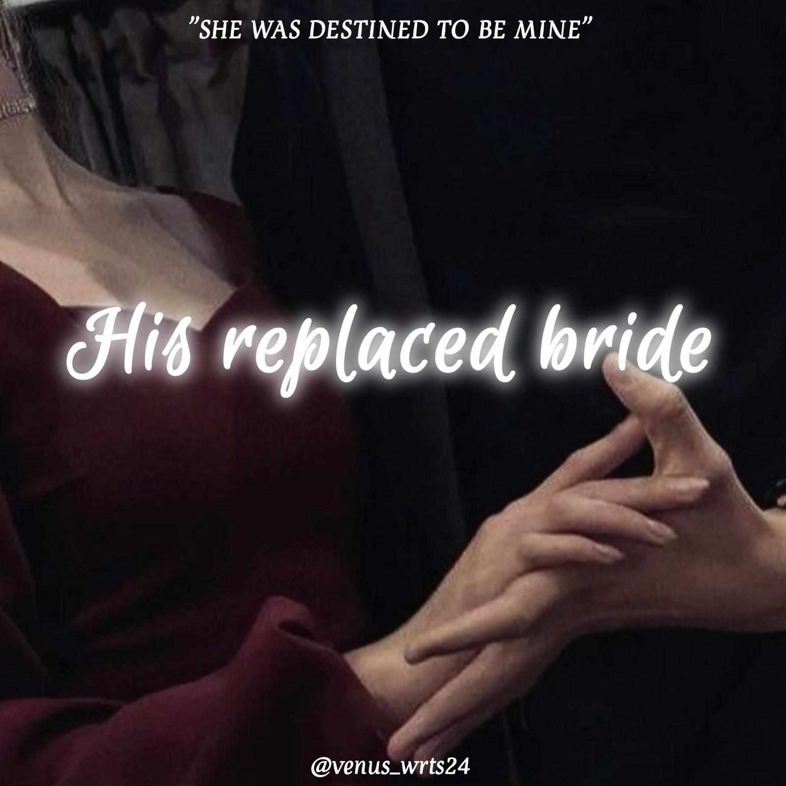 His replaced bride