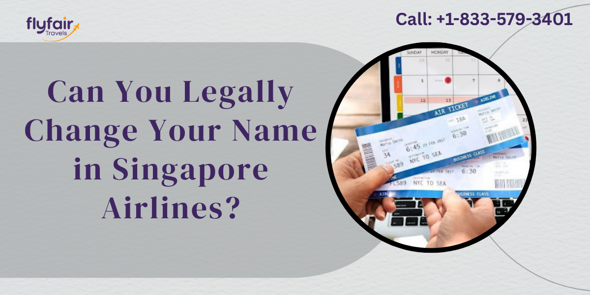 Can You Legally Change Your Name in Singapore Airlines?