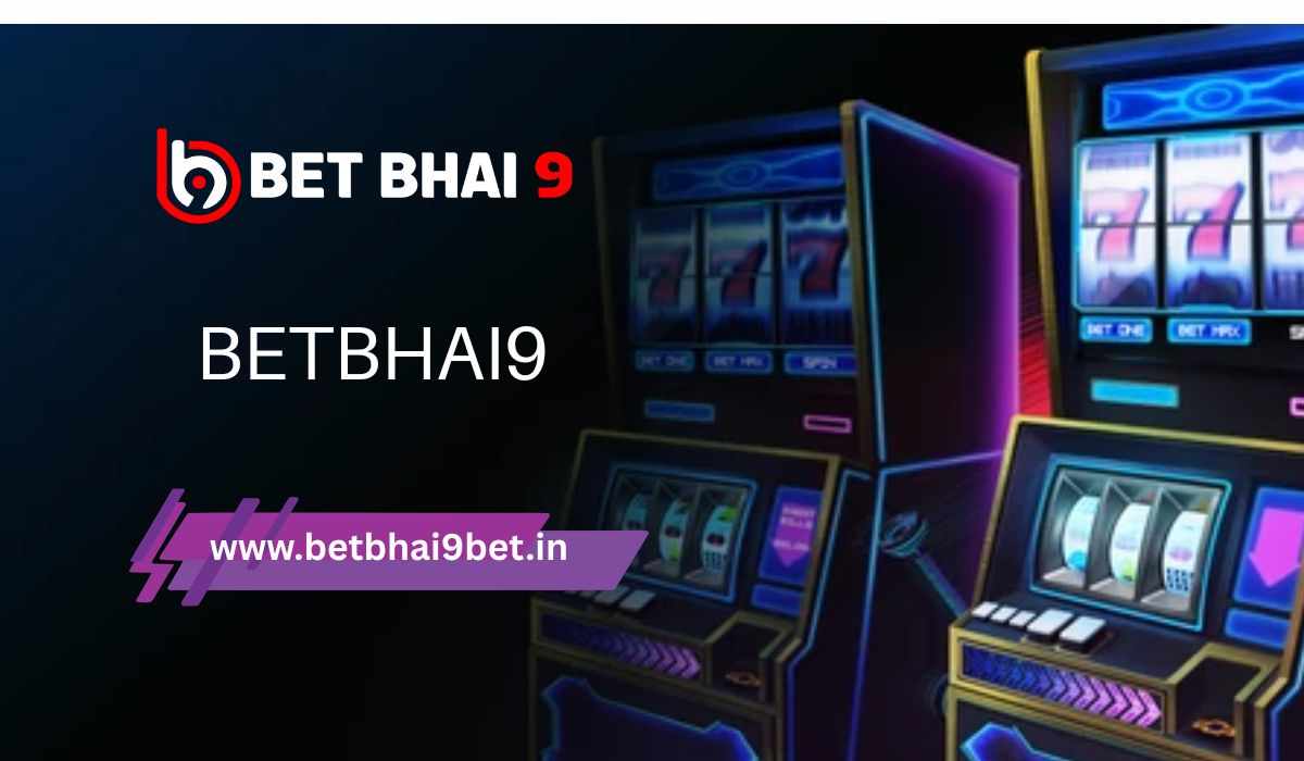 Betbhai9 Experience: Fast, Fun, and Engaging Gameplay for All