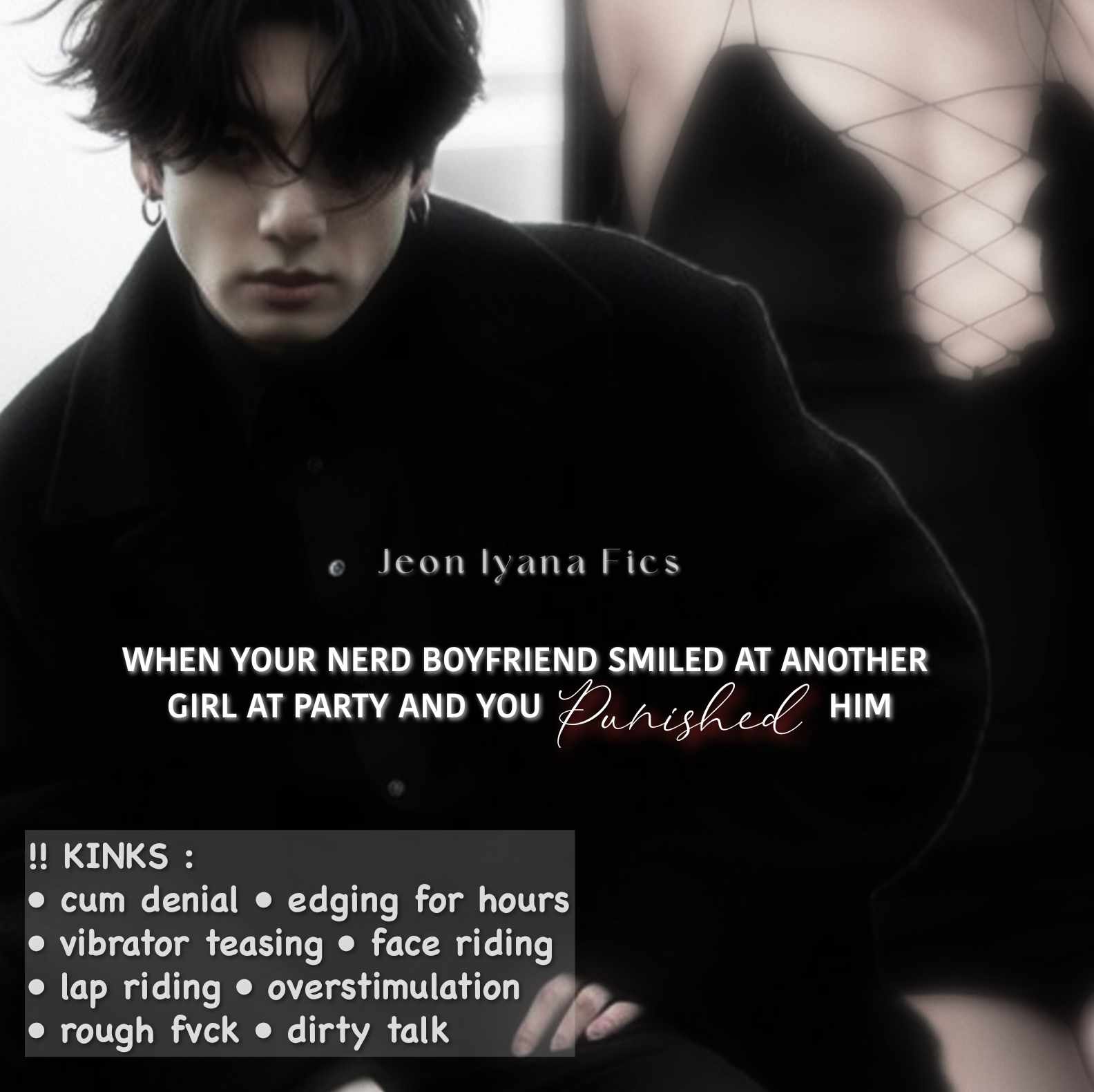 when your nerd boyfriend smiled at another girl at the party and you PUNISHED him (21+🌶️)