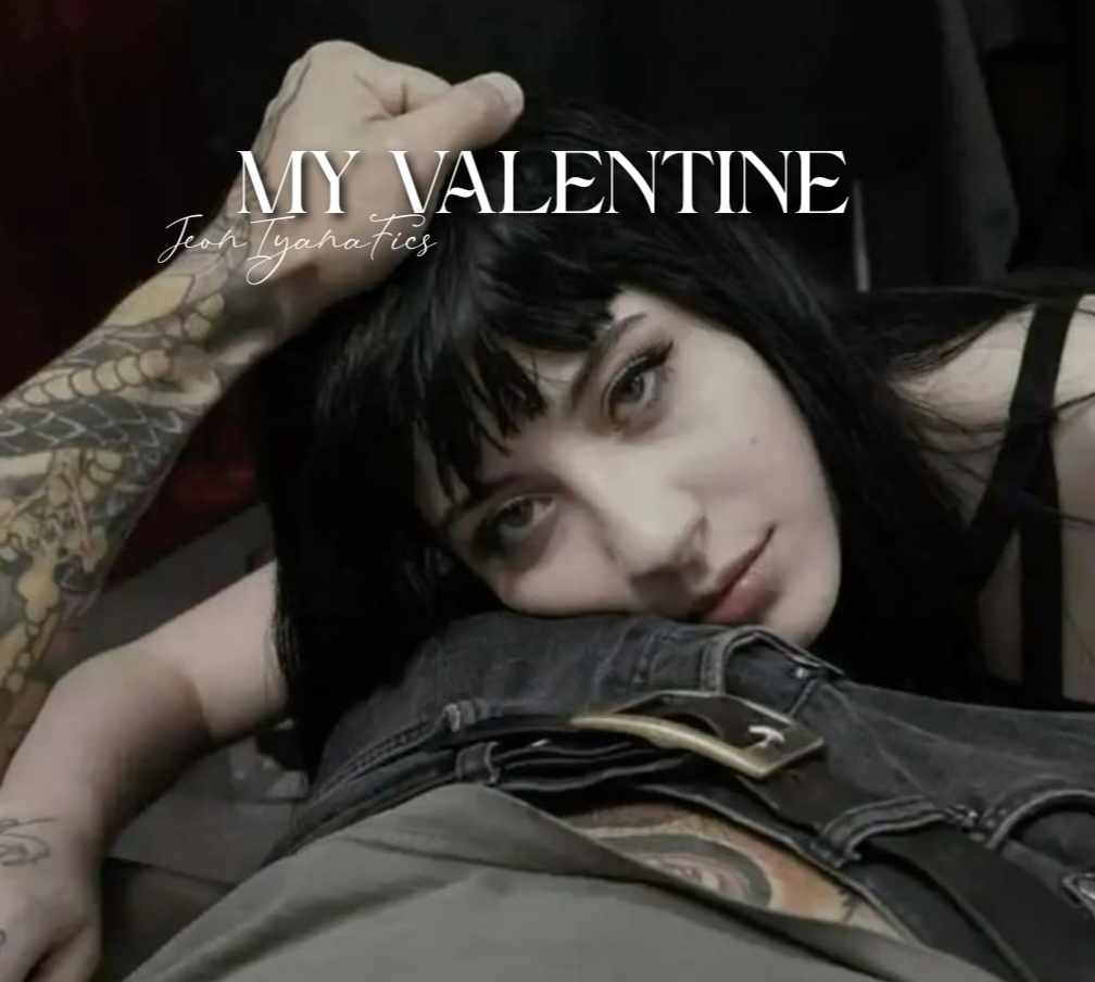 MY VALENTINE | ❤️‍🔥