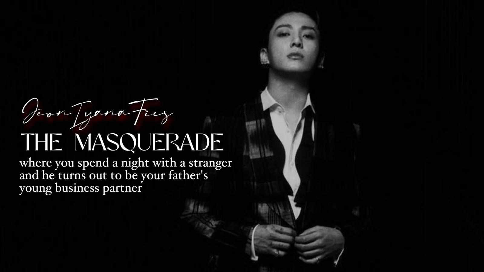 THE MASQUERADE