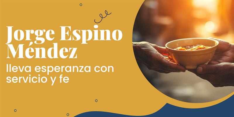 Jorge Espino Méndez: Ayuda y Esperanza a los Necesitados
