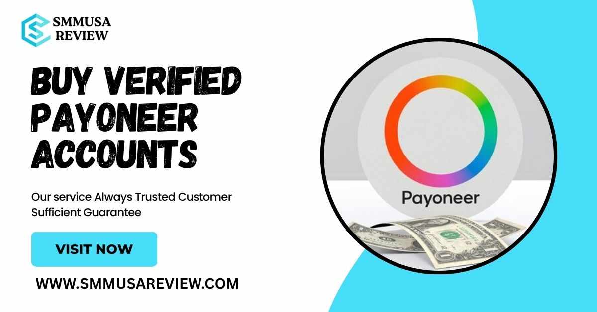 The Benefits of Buying Verified Payoneer Accounts