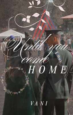 UNTIL YOU COME HOME