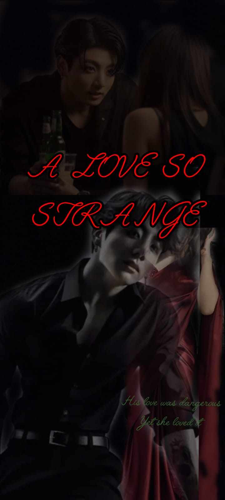 A LOVE SO STRANGE