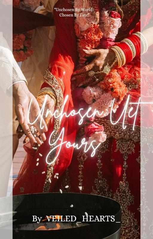 Unchosen Yet Yours