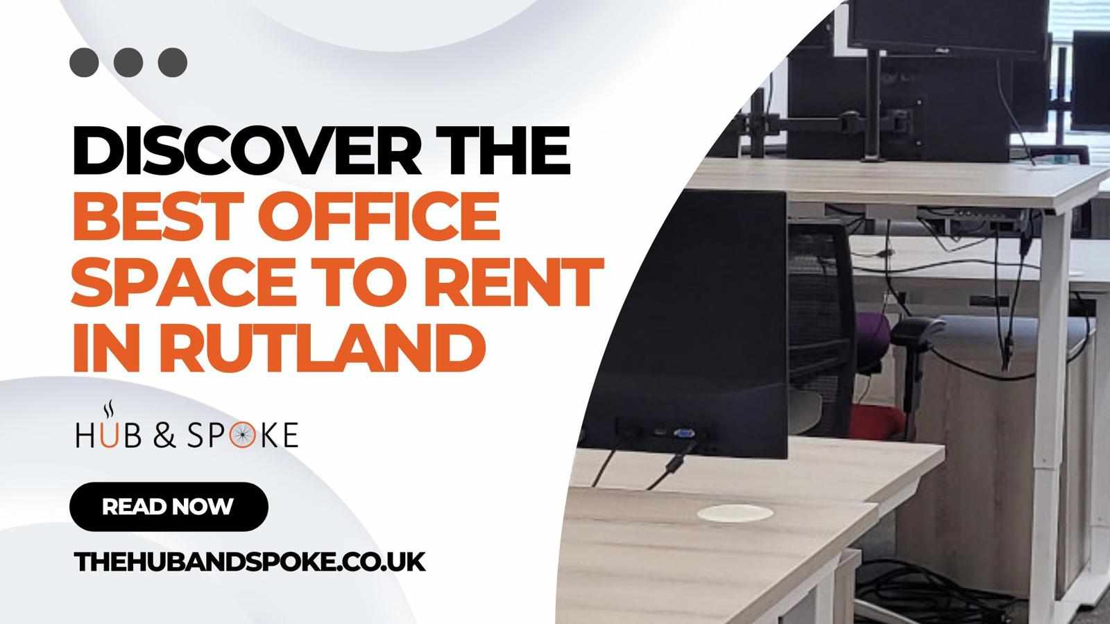 Discover the Best Office Space to Rent in Rutland