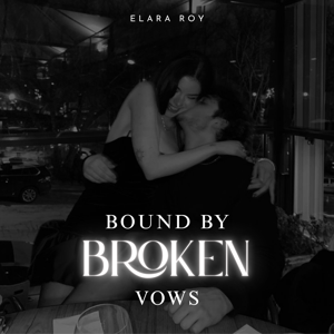 Bound by broken vows | 18+