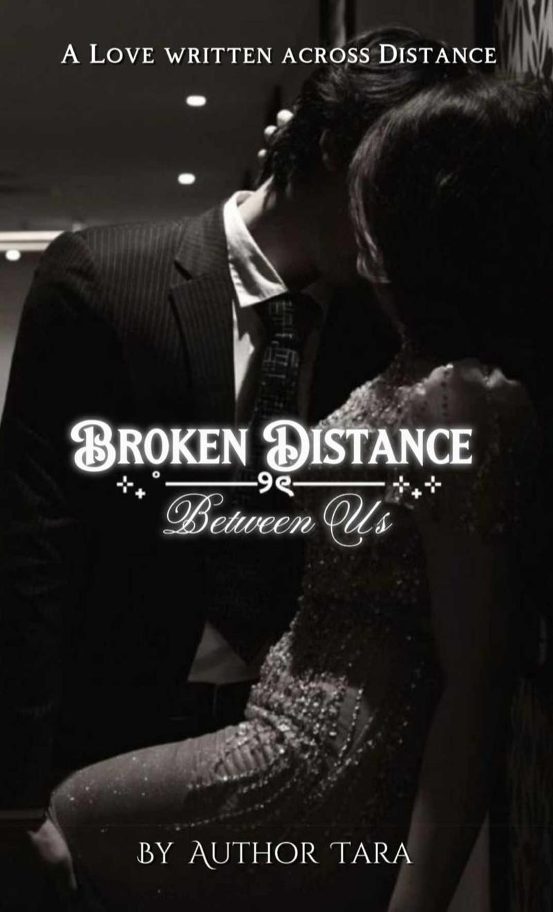 Broken Distance Between Us || 18+ (COMPLETED)