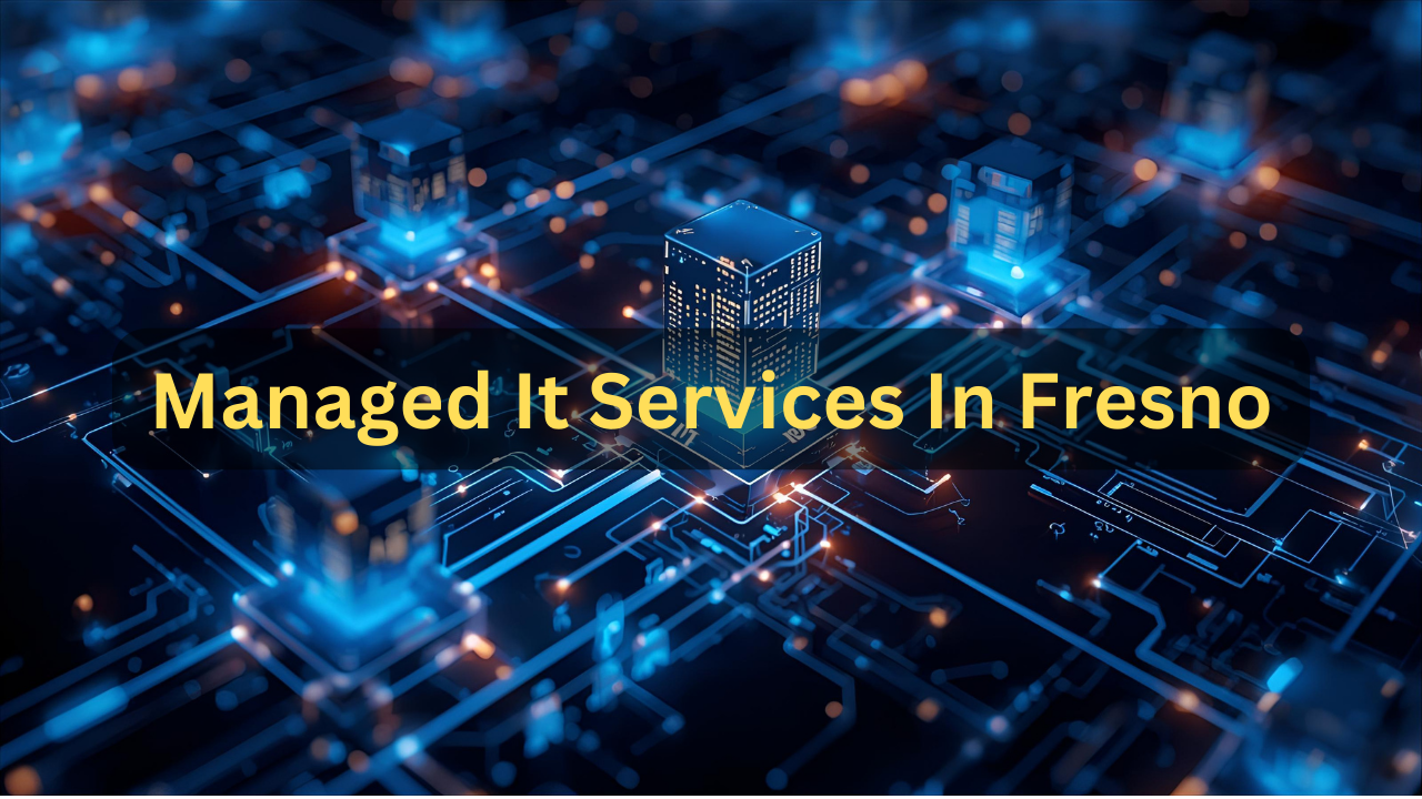 Top 5 Reasons Fresno Businesses Are Switching to Managed IT Support