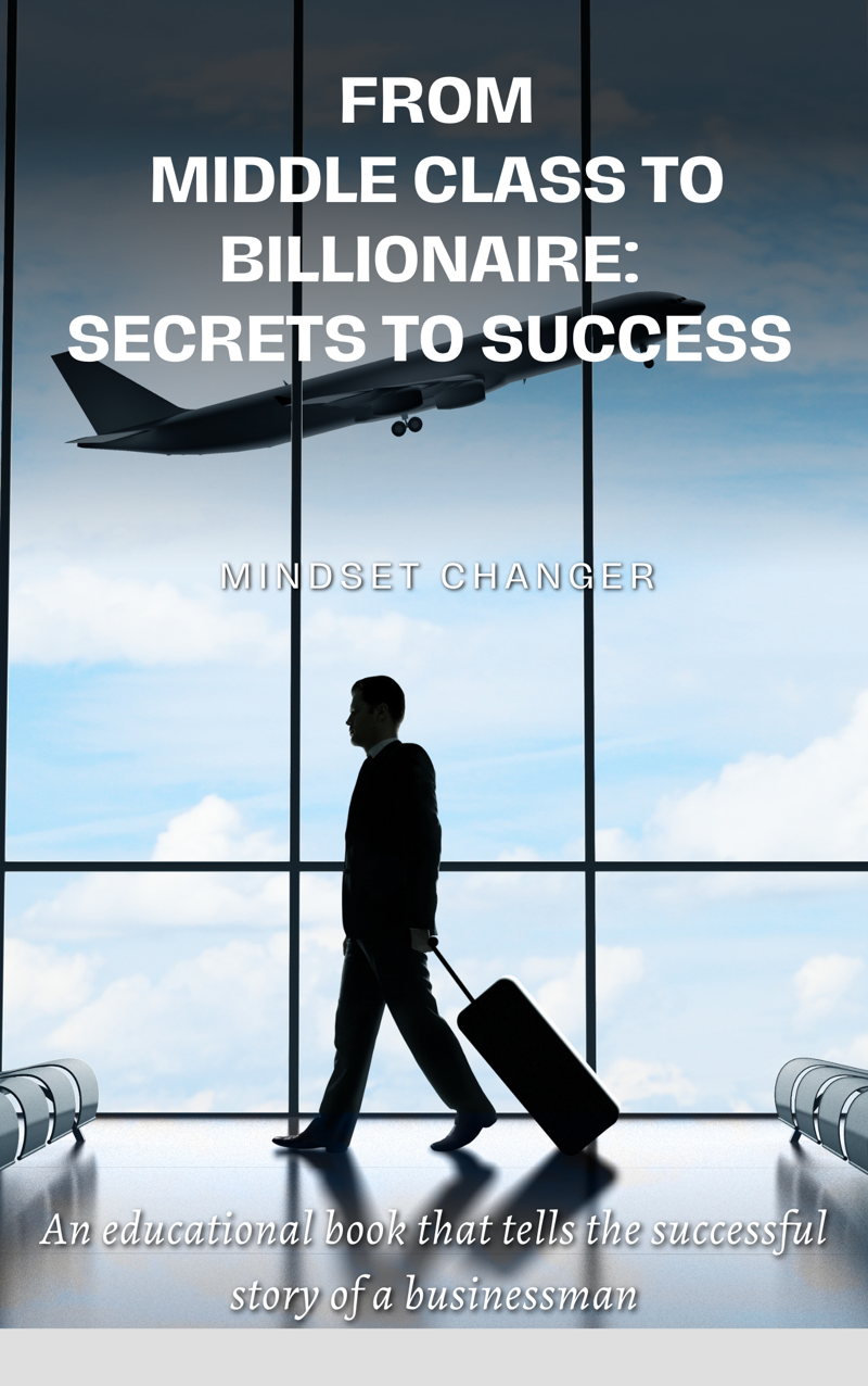 From Middle-Class to Billionaire: The Inspiring Story of John's Journey to Success