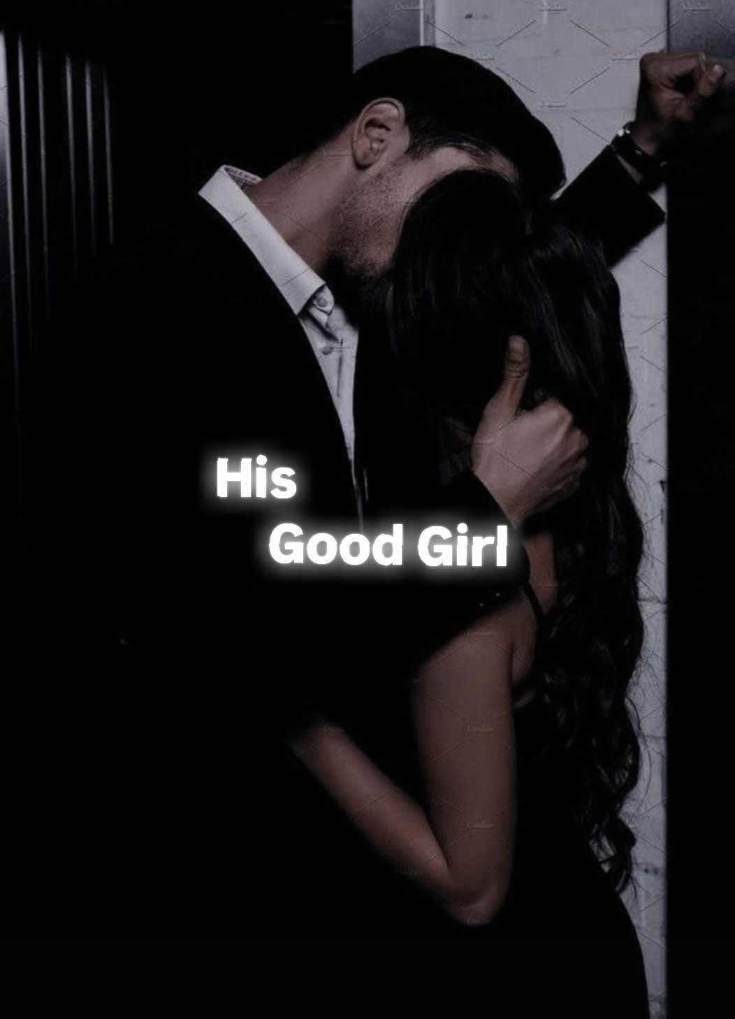 His Good Girl |18+