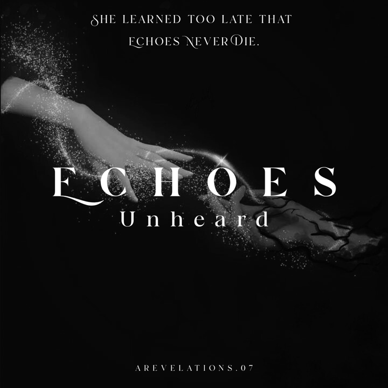 Echoes Unheard