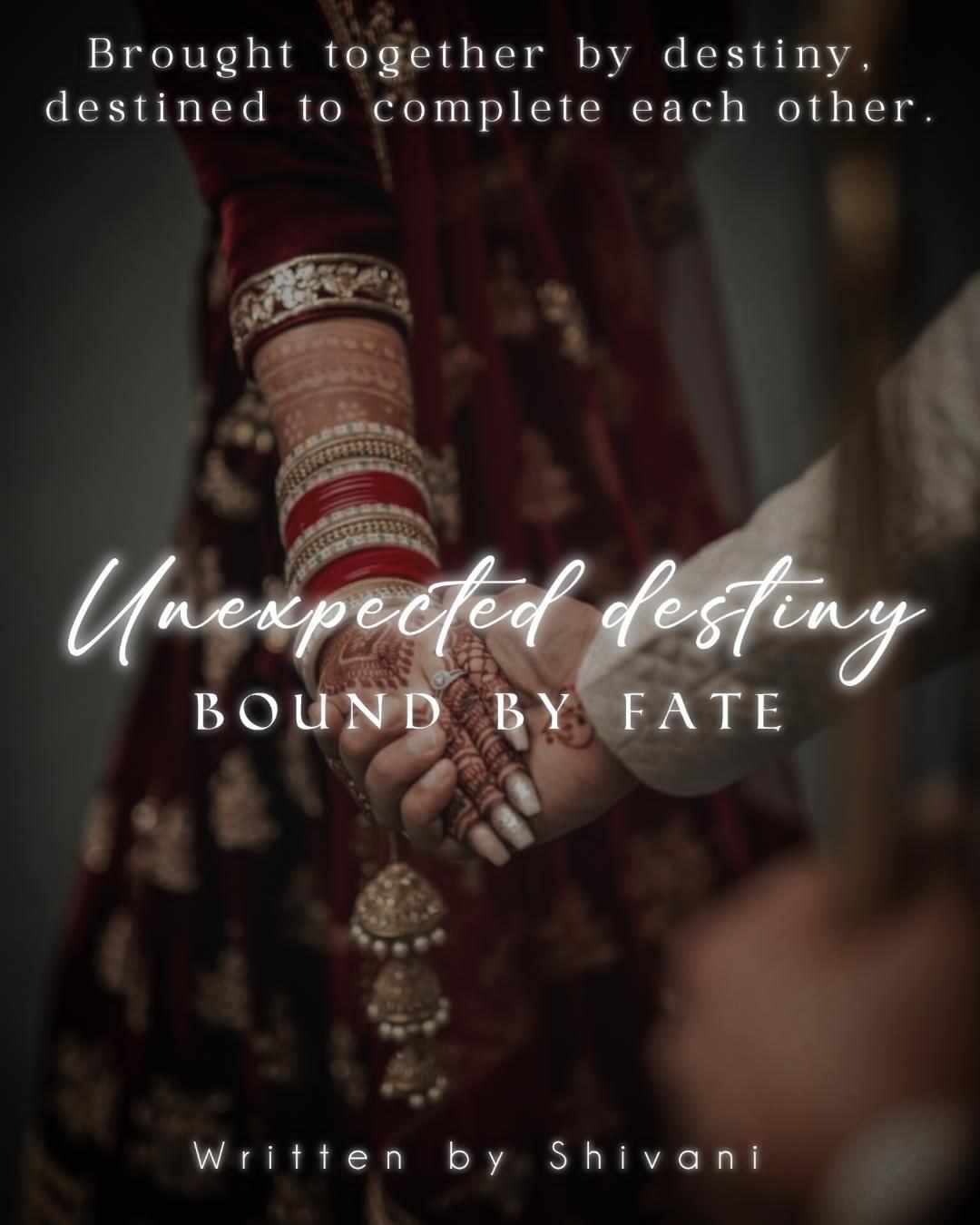 Unexpected Destiny  - bound by fate