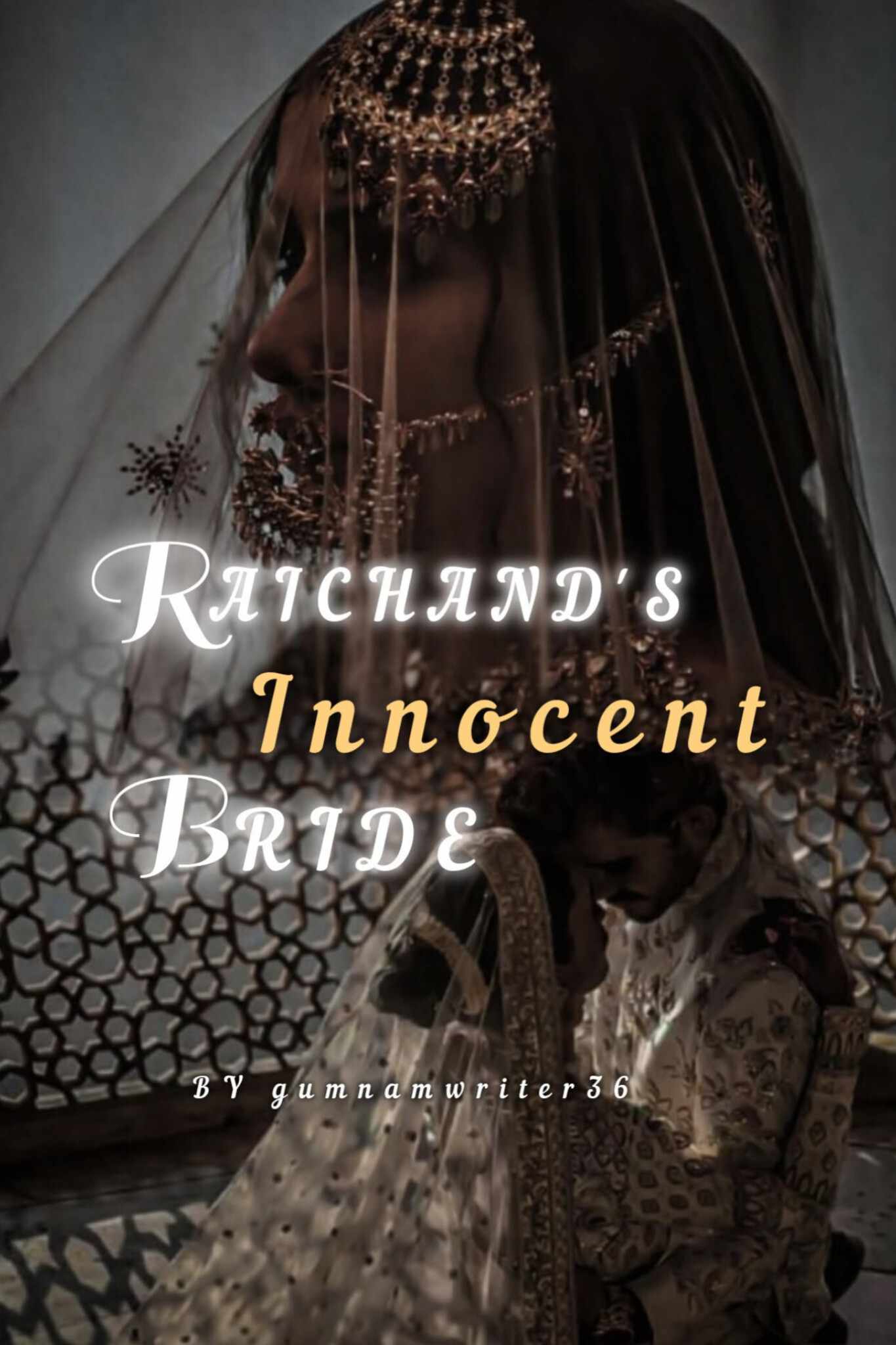 🔞🔞 RAICHAND'S INNOCENT BRIDE(Dark/Adult romance )[ONGOING]
