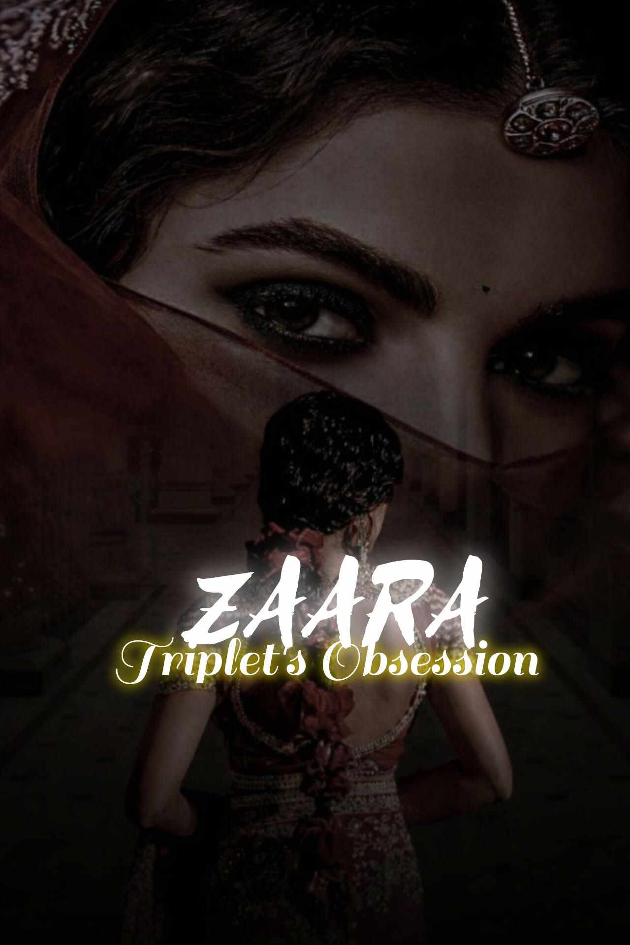 ZAARA: Triplet's Obsession  (season 1) [completed]  {1.1}