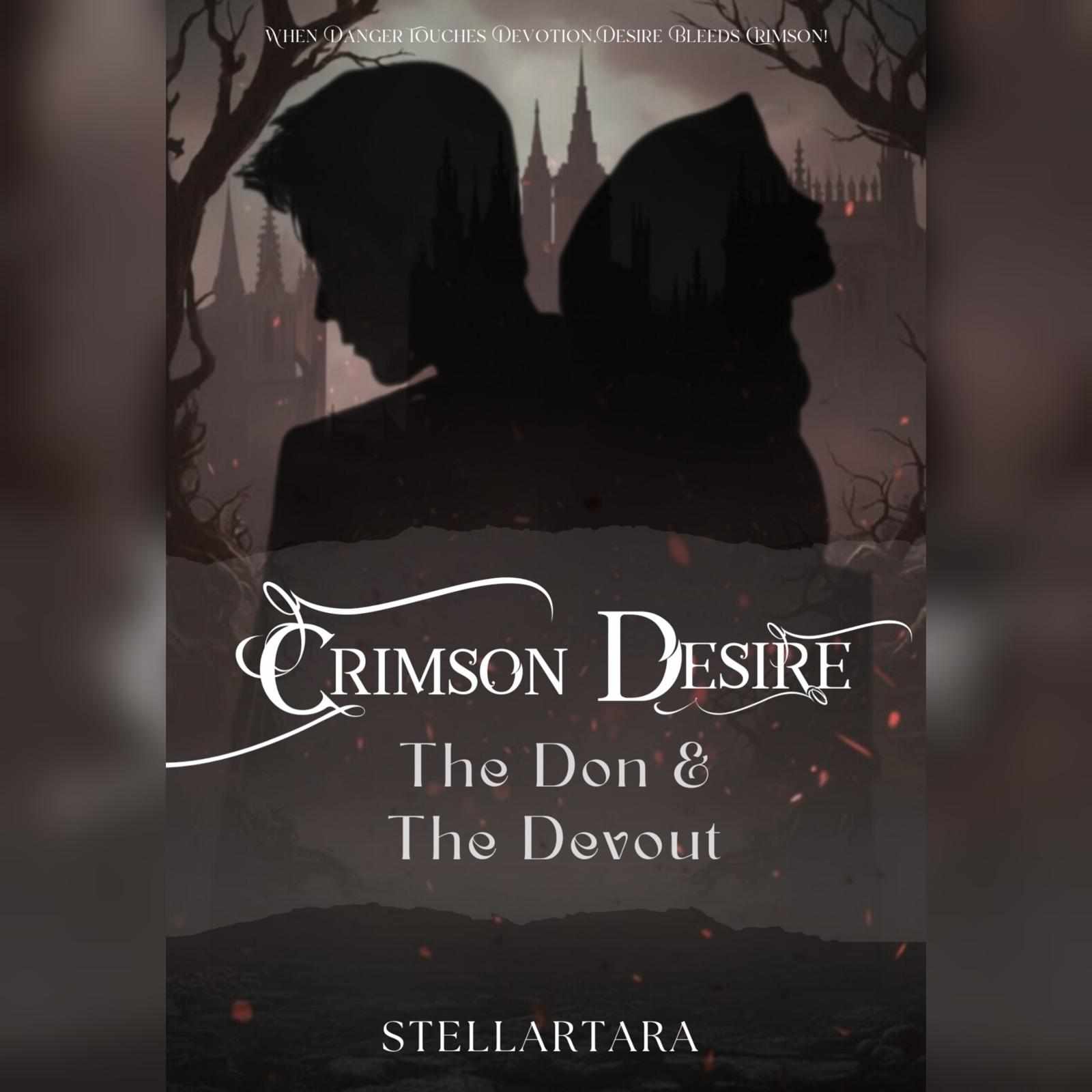 𝐂𝐫𝐢𝐦𝐬𝐨𝐧 𝐃𝐞𝐬𝐢𝐫𝐞: 𝐓𝐡𝐞 𝐃𝐨𝐧 𝐀𝐧𝐝 𝐓𝐡𝐞 𝐃𝐞𝐯𝐨𝐮𝐭