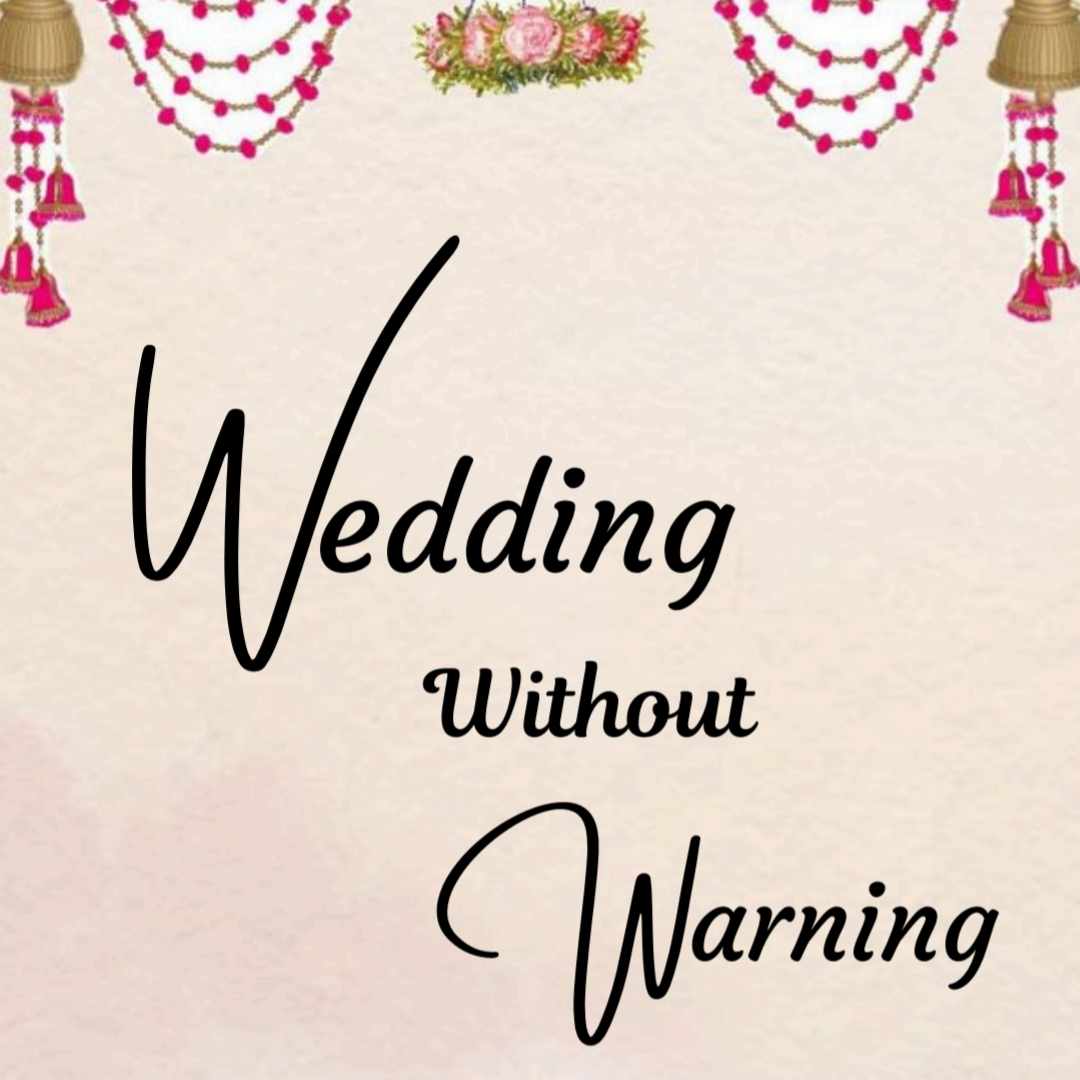 Wedding without warning