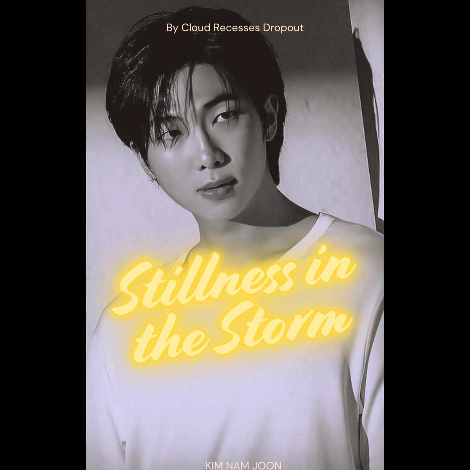 Stillness in the storm || Twoshot || Kim Namjoon