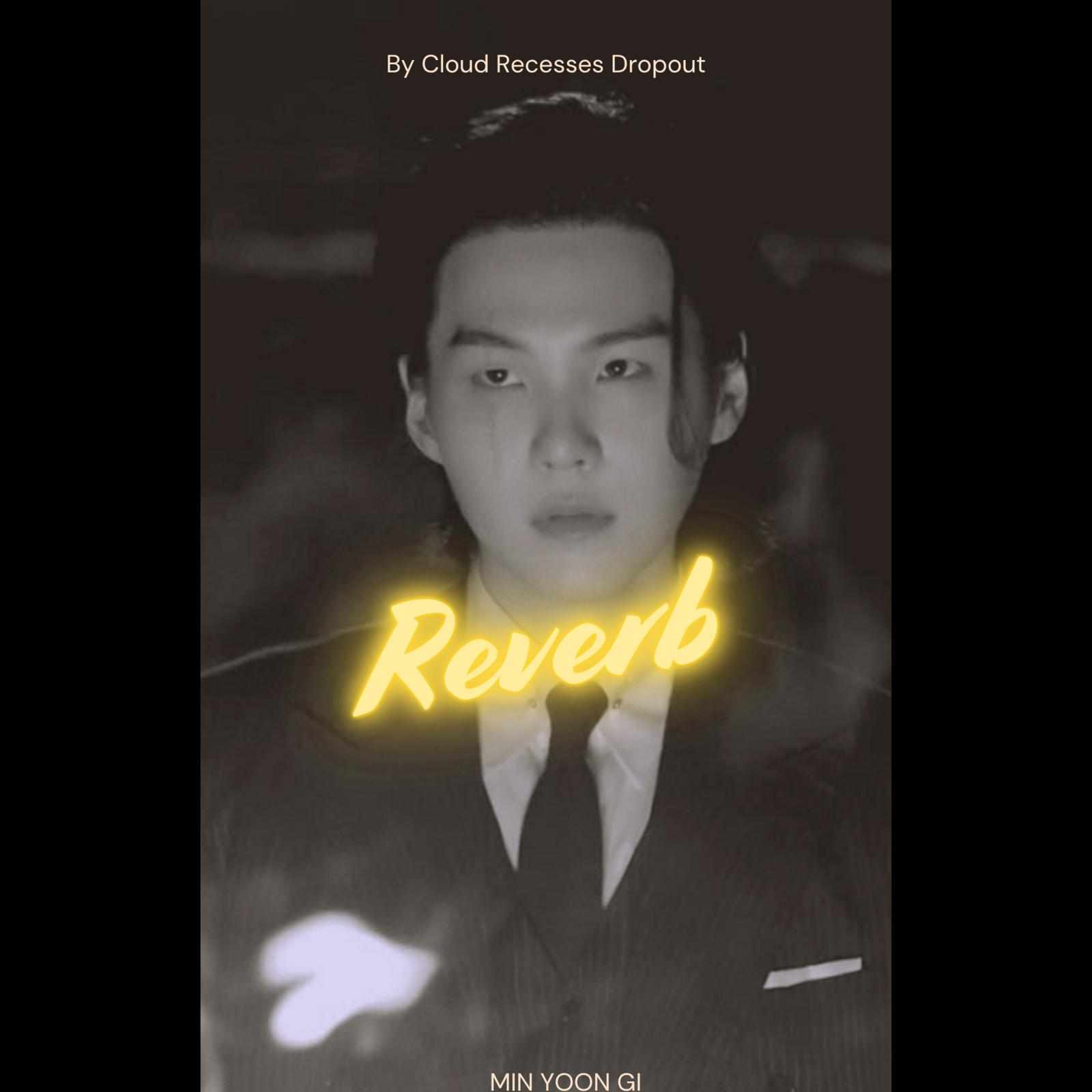 Reverb || Two shot || Min Yoongi