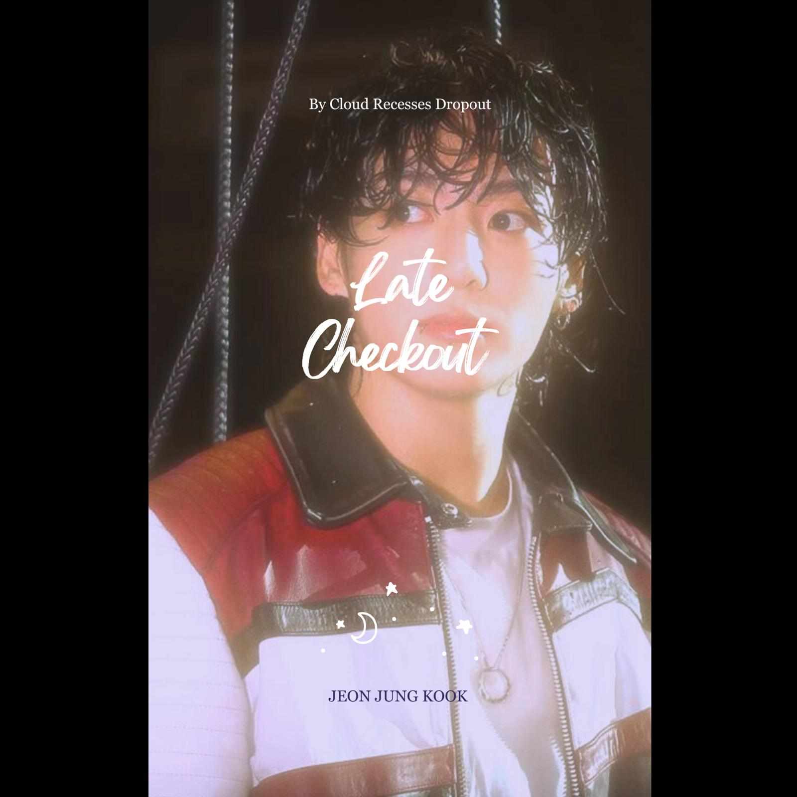 Late Checkout || Twoshot || Jeon Jungkook