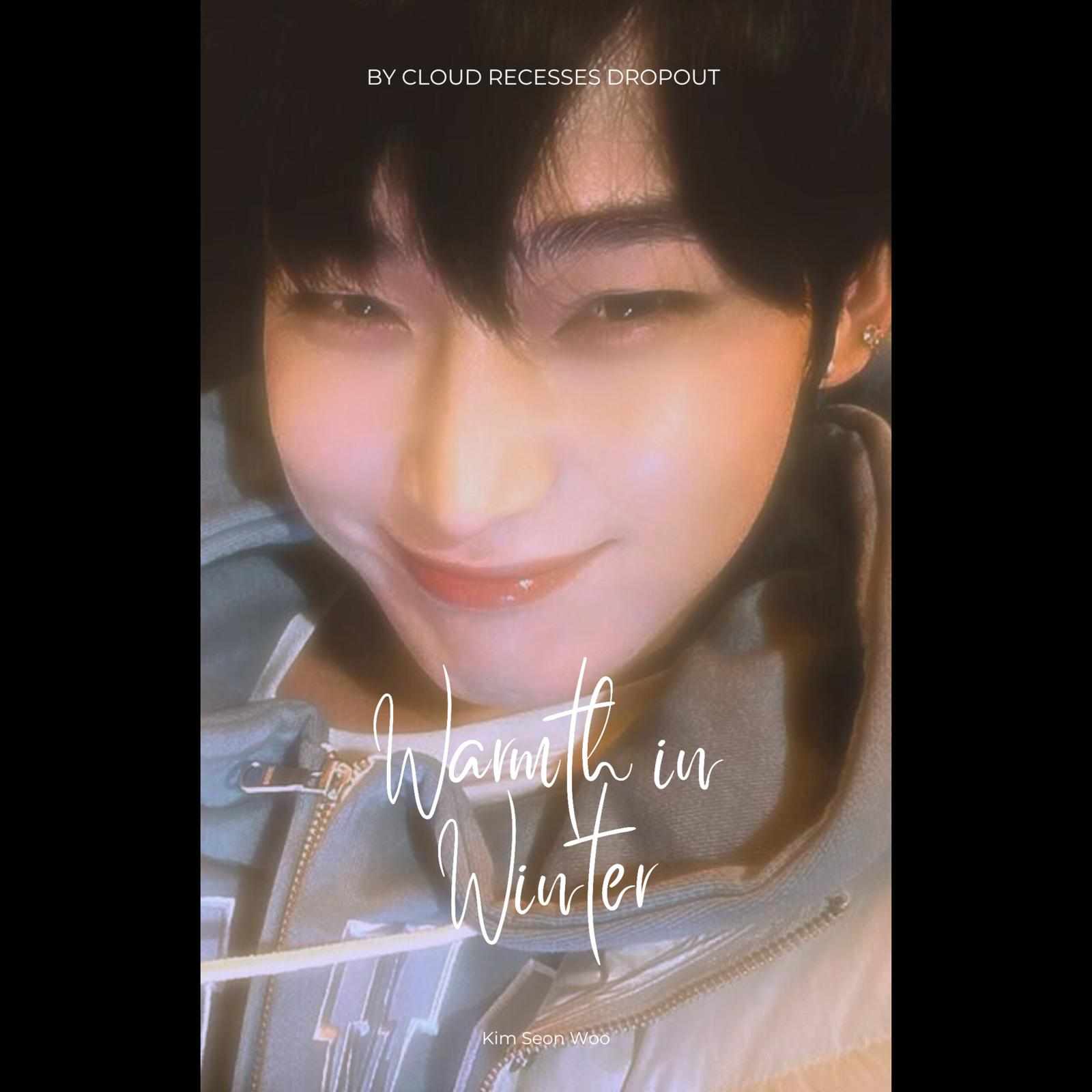 Warmth in Winter || Twoshot || Kim Seonwoo