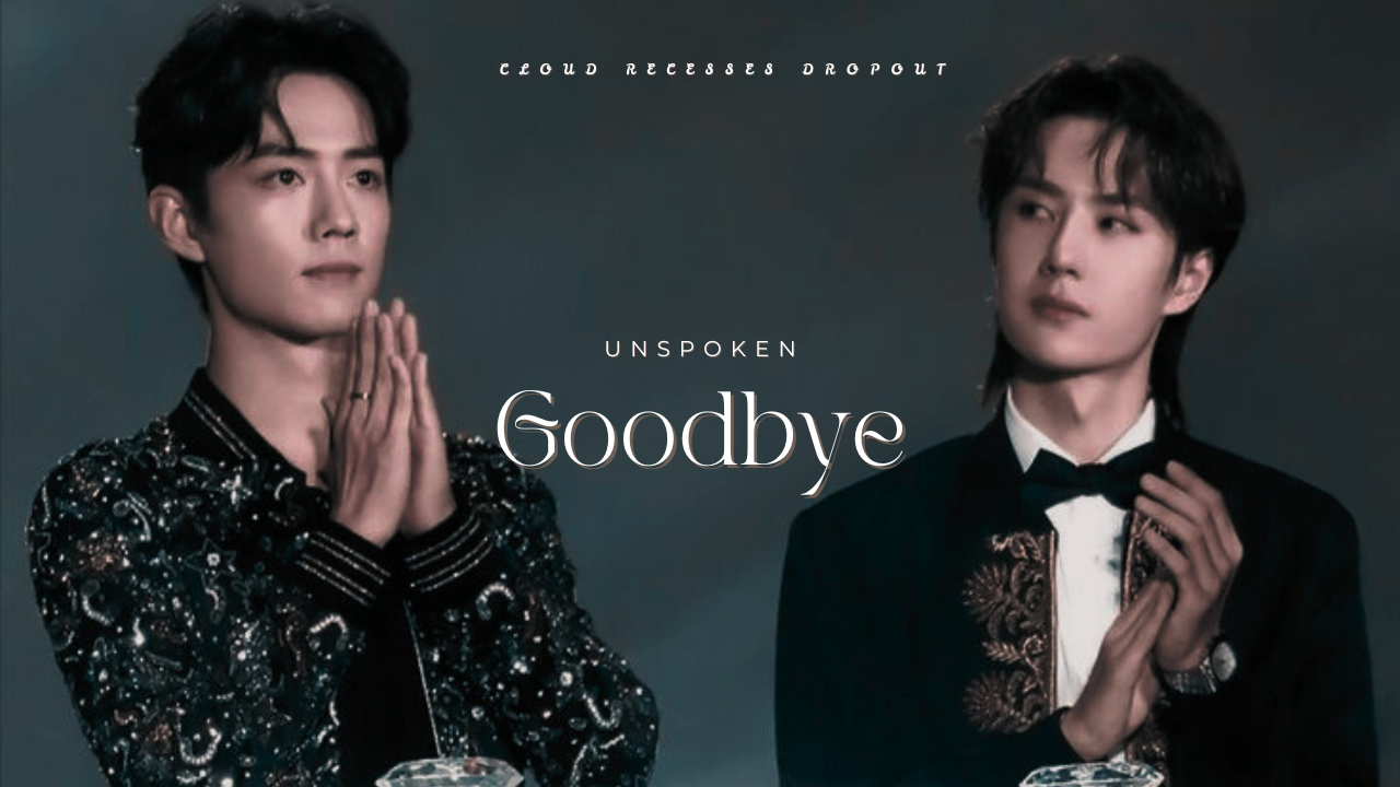 Unspoken Goodbye • Yizhan