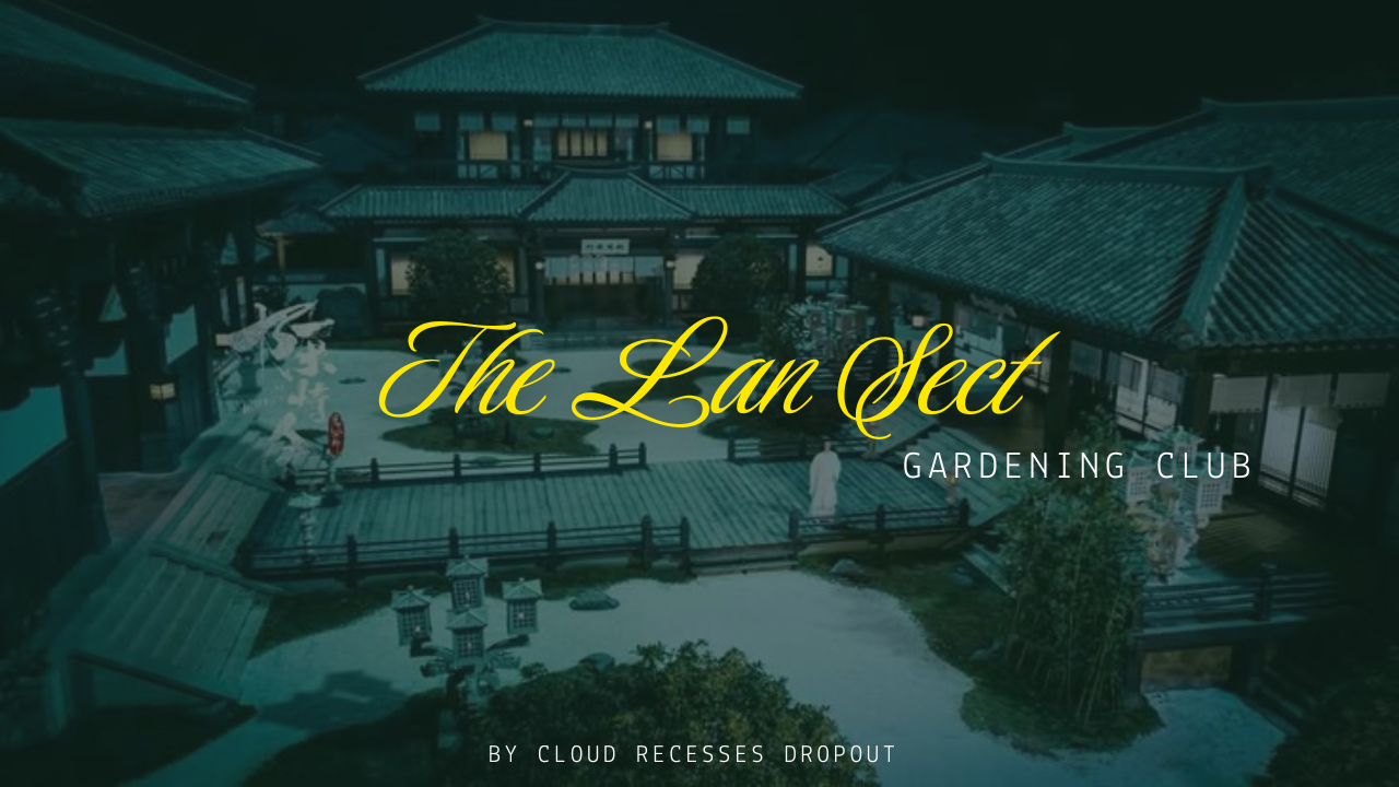 The Lan Sect Gardening Club