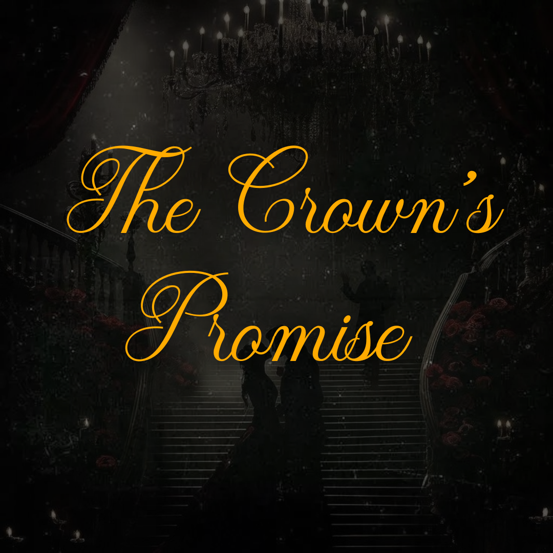 The Crown's Promise -Prologue