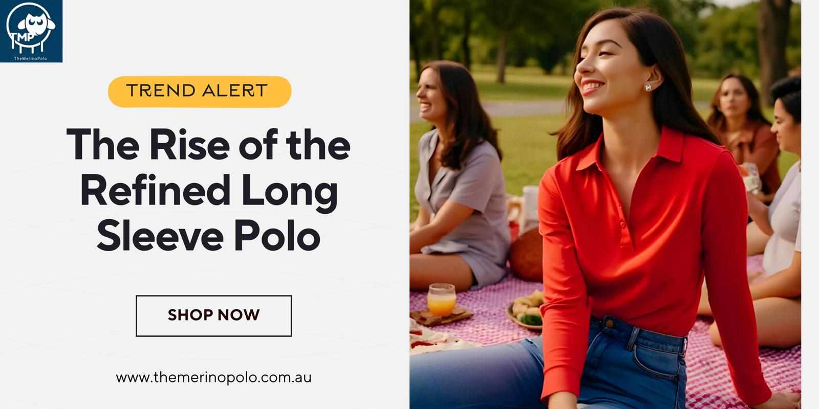Trend Alert: The Rise of the Refined Long Sleeve Polo