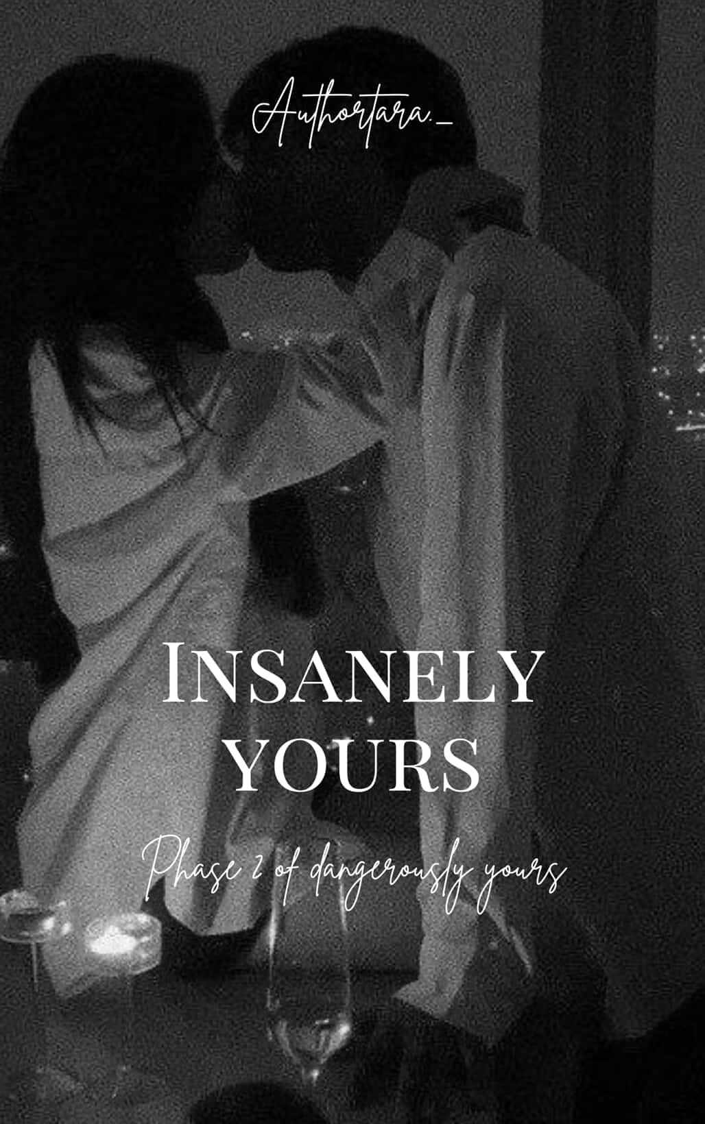 INSANELY YOURS