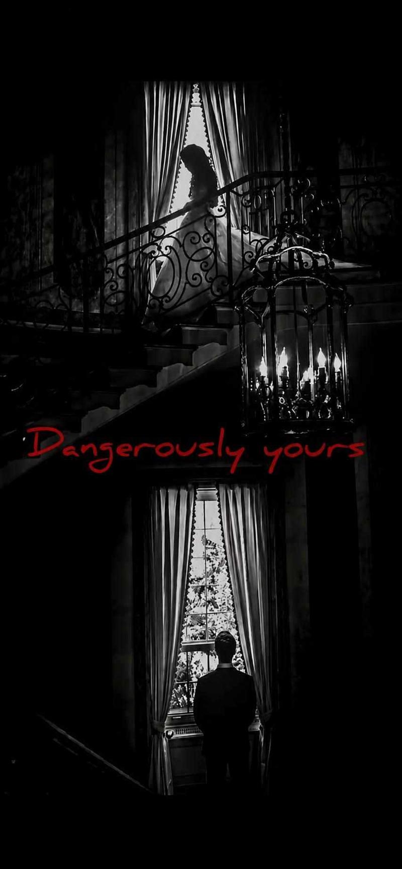 Dangerously yours