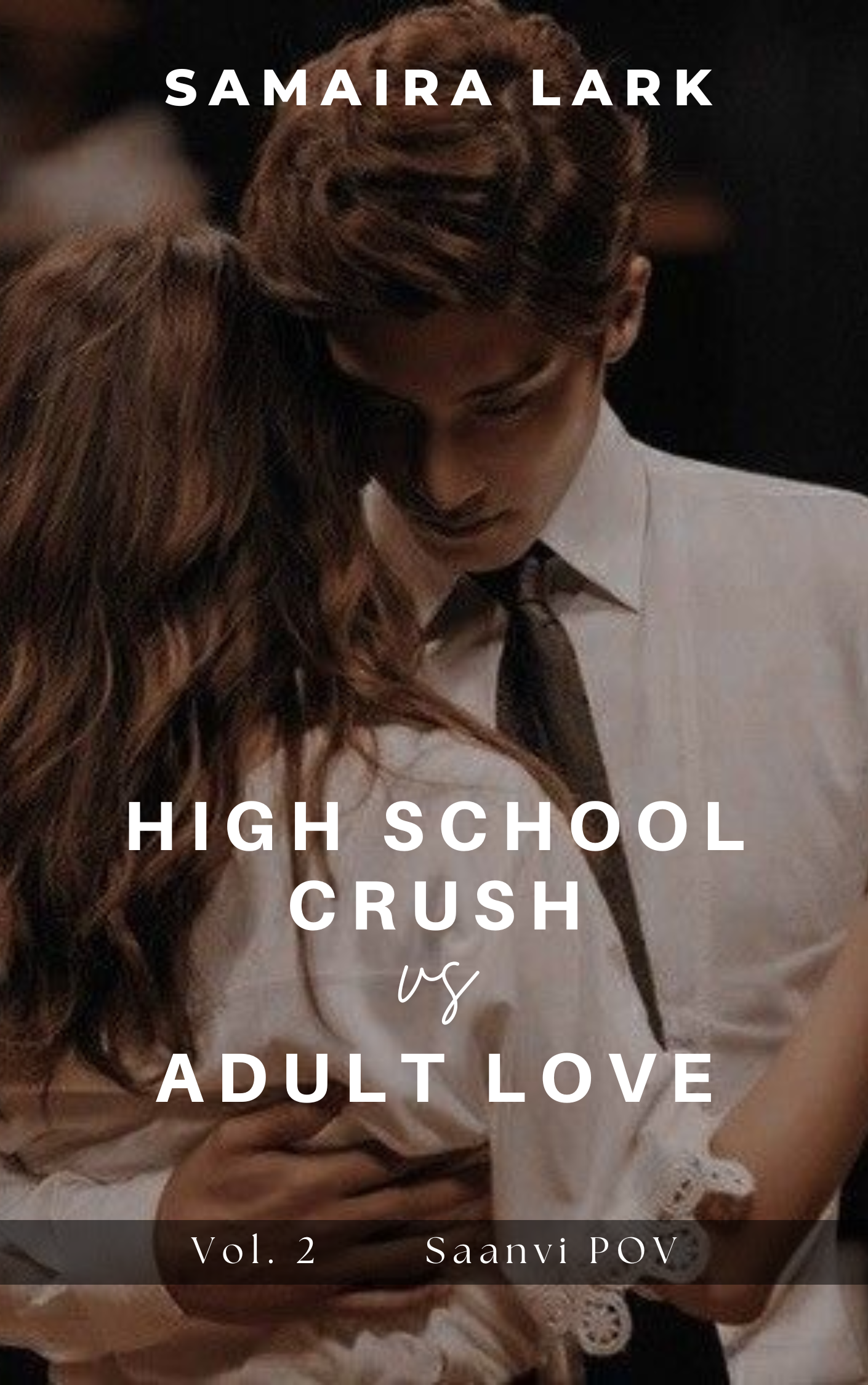 High School Crush vs Adult Love; Saanvi POV, Vol. 2