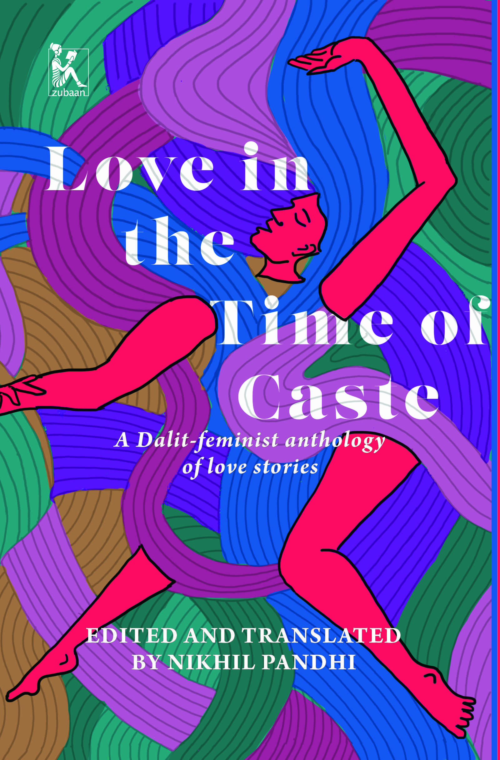Love in the Time of Caste: A Dalit-feminist anthology of love stories