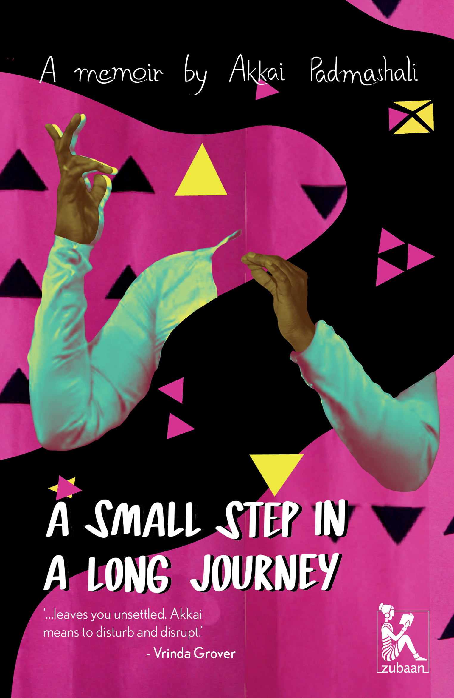 A Small Step in a Long Journey: A Memoir by Akkai Padmashali
