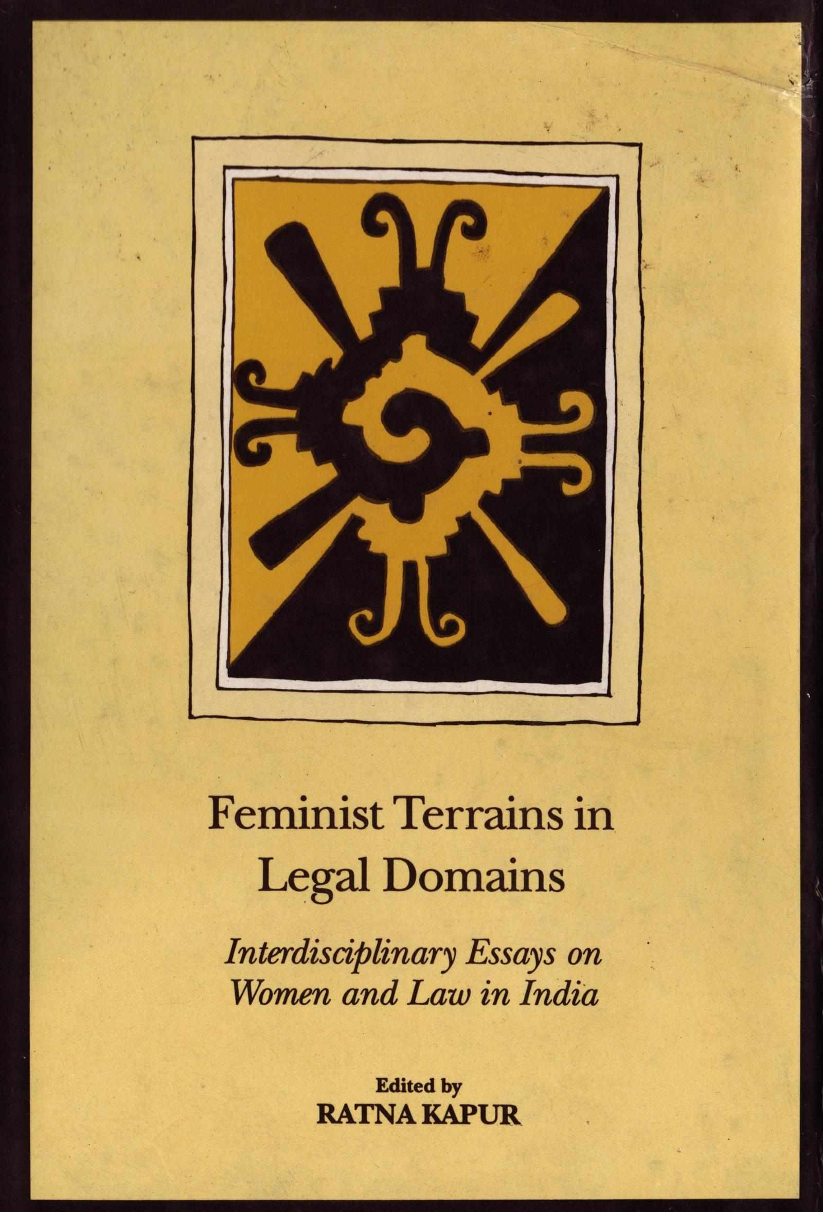 Feminist Terrains in Legal Domains: Interdisciplinary Essays on Women and Law in India