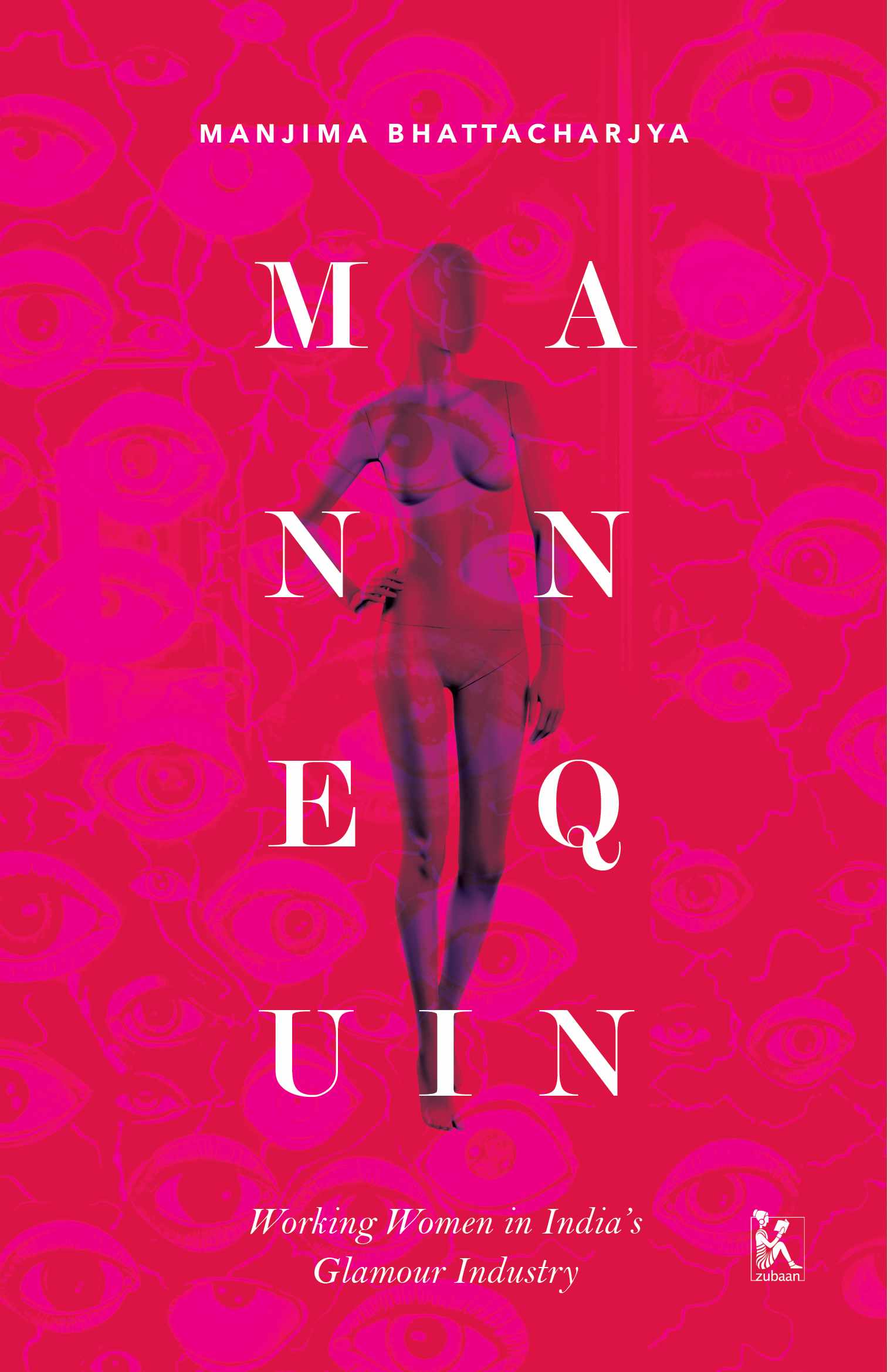Mannequin: Working Women in India’s Glamour Industry