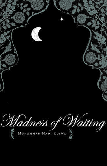The Madness of Waiting: Junun-e-Intezar