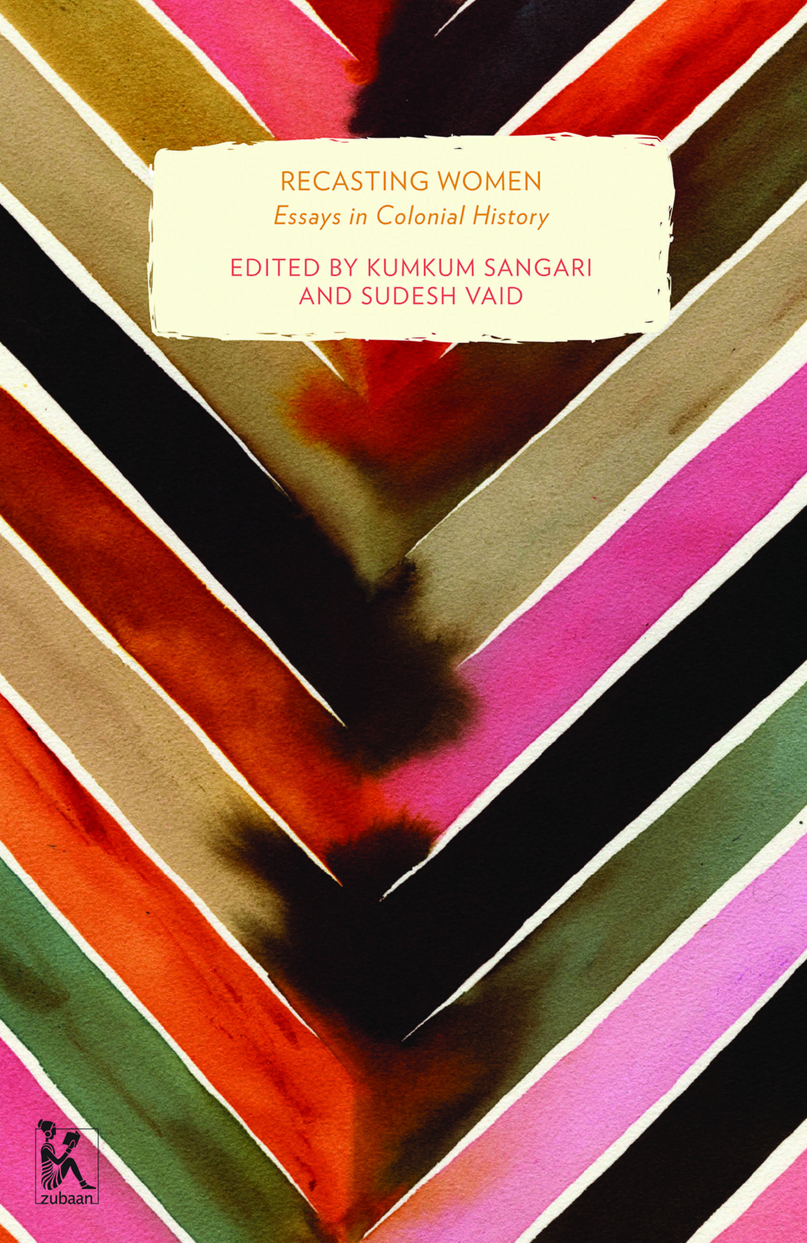 Recasting Women: Essays in Colonial History